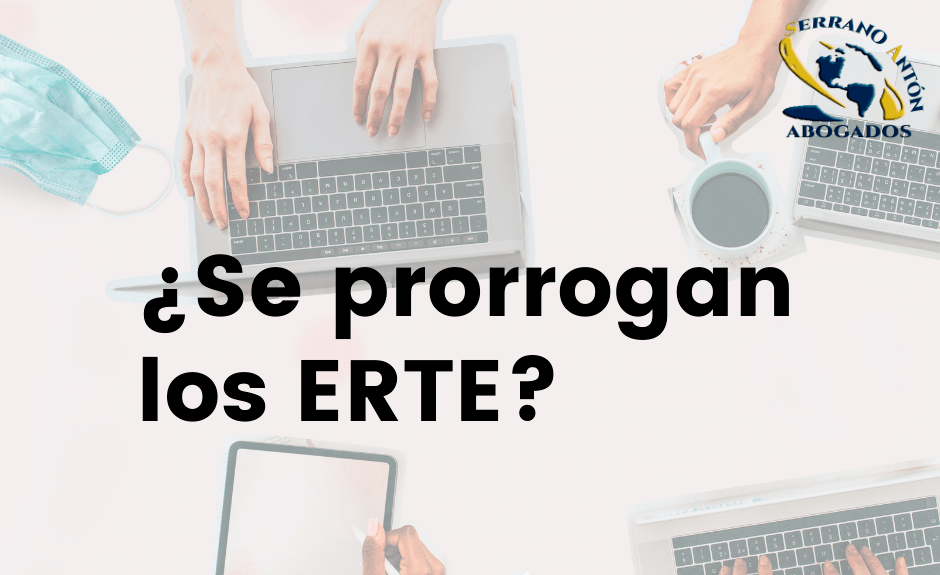 ¿SE PRORROGAN LOS ERTE?